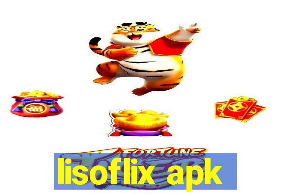 lisoflix apk